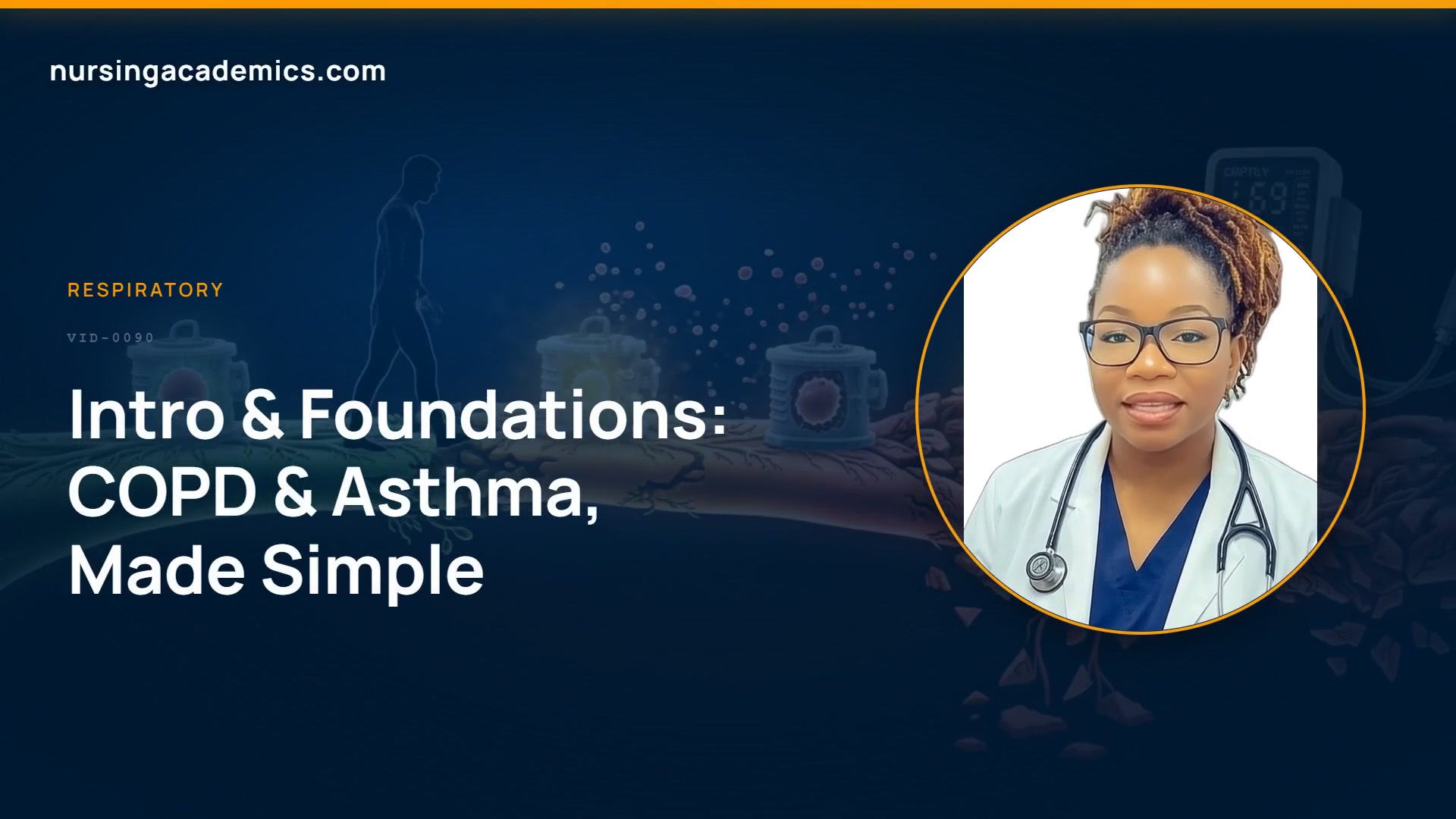 Intro & Foundations: COPD & Asthma, Made Simple